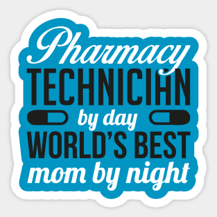 PHARMACY TECHNICIAN AND MOM Sticker